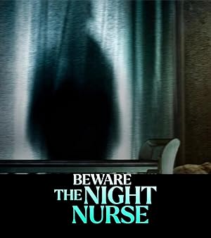 Falsa protección - Beware the Night Nurse
